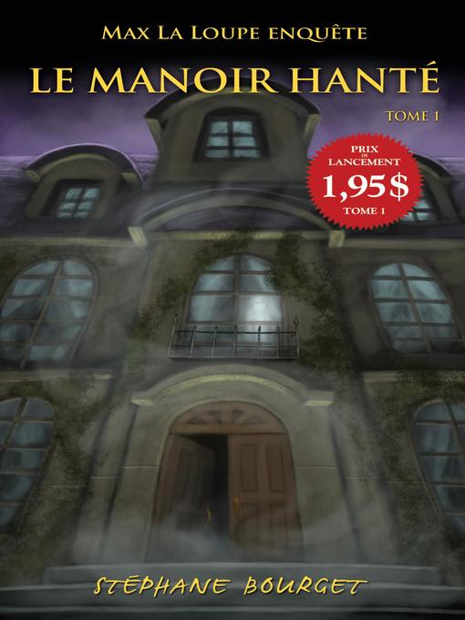 Title details for Le manoir hanté by Stéphane Bourget - Available